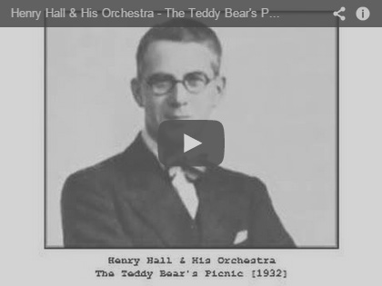 Henry Hall 1932 Version of Teddy Bears' Picnic